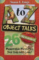A to Z Object Talks That Teach About the Old Testament