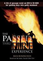 Passed Thru Fire Experience