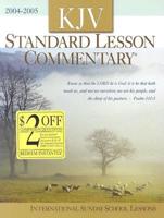 KJV Standard Lesson Commentary, 2004-2005