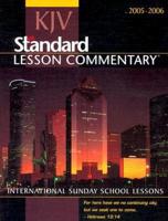 KJV Standard Lesson Commentary 2005-2006