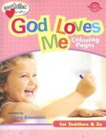 God Loves Me Coloring Pages (Ages 1-2)
