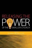 Releasing the Power of the Smaller Church