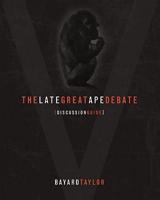 The Late Great Ape Debate Discussion Guide