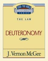 Thru the Bible Vol. 09: The Law (Deuteronomy)