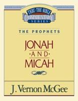 Thru the Bible Vol. 29: The Prophets (Jonah/Micah)