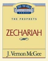 Thru the Bible Vol. 32: The Prophets (Zechariah)