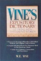 Vines Expository Dictionary of Old and New Testament Words