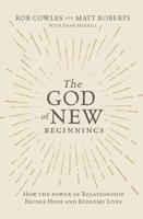 The God of New Beginnings