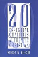 The 20 Essential Qualities of an Authentic Christian
