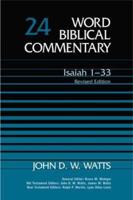 Word Biblical Commentary. Volume 24 Isaiah, 1-33