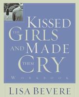 Kissed the Girls and Made Them Cry: Workbook