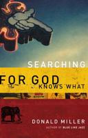 Searching for God Knows What