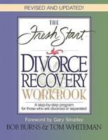 Fresh Start Divorce Recovery Workbook