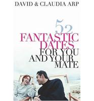 52 Fantastic Dates for You and Your Mate