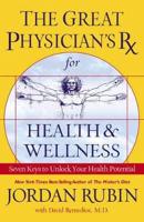 Great Physician's RX for Health and Wellness (International Edition)