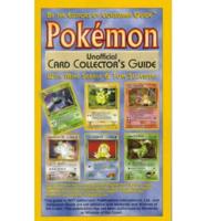 The Pokemon Unofficial Card Collector's Guide