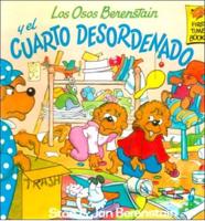Osos Berenstain Y El Cuarto Desordenado/Berenstain Bears and the Messy Room
