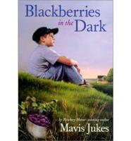 Blackberries in the Dark
