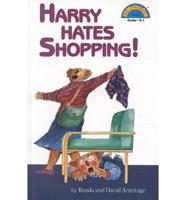 Harry Hates Shopping!