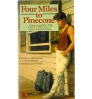 Four Miles to Pinecone