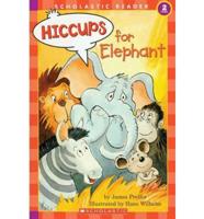 Hiccups for Elephant