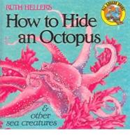 Ruth Heller's How to Hide an Octopus & Other Sea Creatures