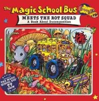 Scholastic's The Magic School Bus Meets the Rot Squad