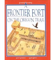 A Frontier Fort on the Oregon Trail