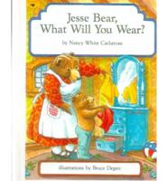 Jesse Bear, What Will You Wear?