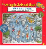 Scholastic's the Magic School Bus Wet All Over