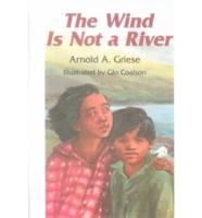The Wind Is Not a River