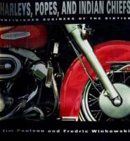 Harleys, Popes and Indian Chiefs : Unfinished Business of the Sixties