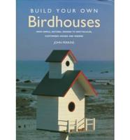 Build Your Own Birdhouses