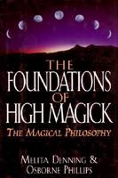 The Foundations of High Magick