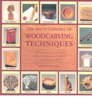 Encyclopedia of Woodcarving Techniques
