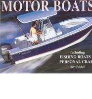 The Ultimate Guide To Motor Boats