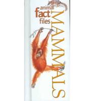 Animal Fact Files Mammals