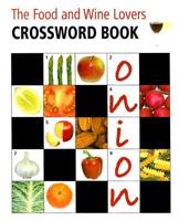 Food And Wine Lovers Crossword Book Pb (Internal Wire-o Bound)