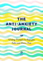 The Anti-Anxiety Journal