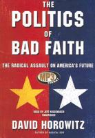 The Politics of Bad Faith