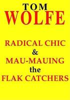 Radical Chic Mau-Mauing the Flak Catchers