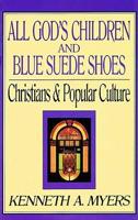 All God's Children and Blue Suede Shoes