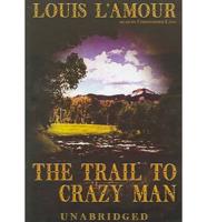 The Trail To Crazy Man