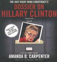 The Vast Right-Wing Conspiracy's Dossier on Hillary Clinton