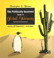 The Politically Incorrect Guide to Global Warming (And Environmentalism)