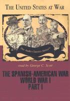 The Spanish-American War and World War I, Part 1 Lib/E