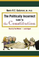 The Politically Incorrect Guide to the Constitution