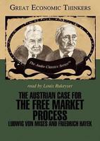 The Austrian Case for the Free Market Process
