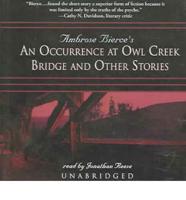 Ambrose Bierce's An Occurrence At Owl Creek Bridge And Other Stories