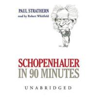 Schopenhauer in 90 Minutes Lib/E